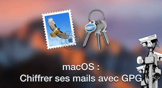 macOS : Chiffrer ses mails avec GPG