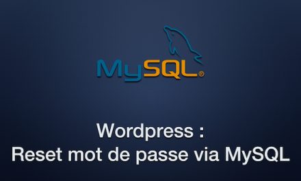 WordPress : Reset mot de passe via MySQL